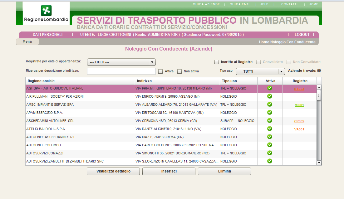 5. HOME PAGE Noleggio con conducente Nella Home Page Noleggio con conducente è possibile visualizzare l elenco delle aziende già presenti nel sistema informativo Servizio di Trasporto pubblico in