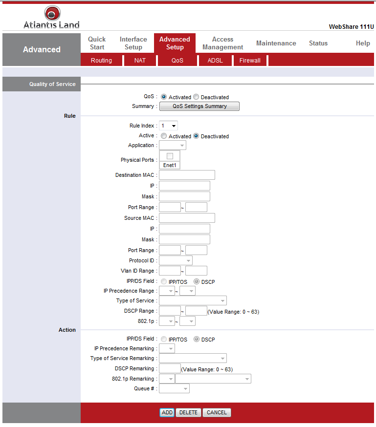 7.2 QoS Cliccare su Advanced Setup e poi QoS per procedere alla configurazione delle regole riguardanti la