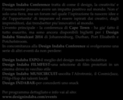 Design Indaba Conference tratta di come il design, la creativita e l innovazione possano avere un impatto positivo sul mondo.