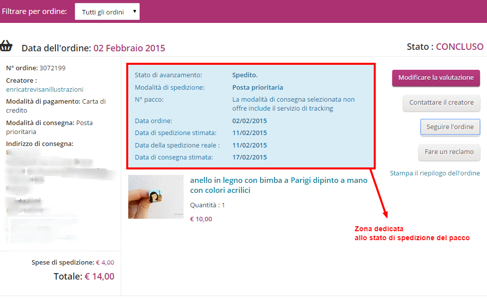 transazione. 6) Quando l Acquirente riceve il suo ordine, viene invitato a confermare la ricezione del pacco lasciando una valutazione al Venditore sull ordine.