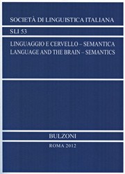 Linguaggio e cervello - Semantica Language and brain - Semantics Atti del XLII congress internazionale di studi della Società di Linguistica Italiana.