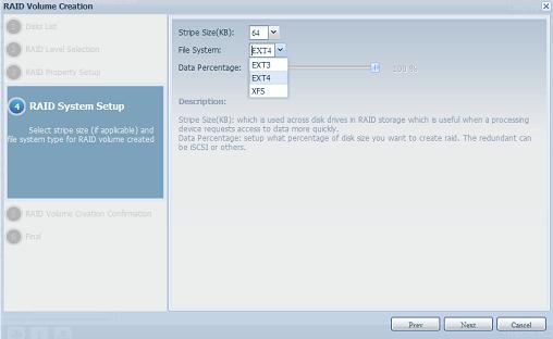 Specificare una dimensione di striping; 64 K è l'impostazione predefinita. 8. Selezionare il file system disponibile per questo volume RAID.