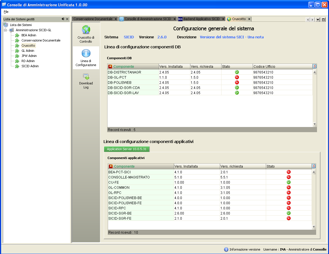 44 di Figura 24 - Linea di Configurazione Come mostrato nella Figura 24, la Consolle evidenzia il sistema SICID e le configurazioni dei sistemi che lo compongono.