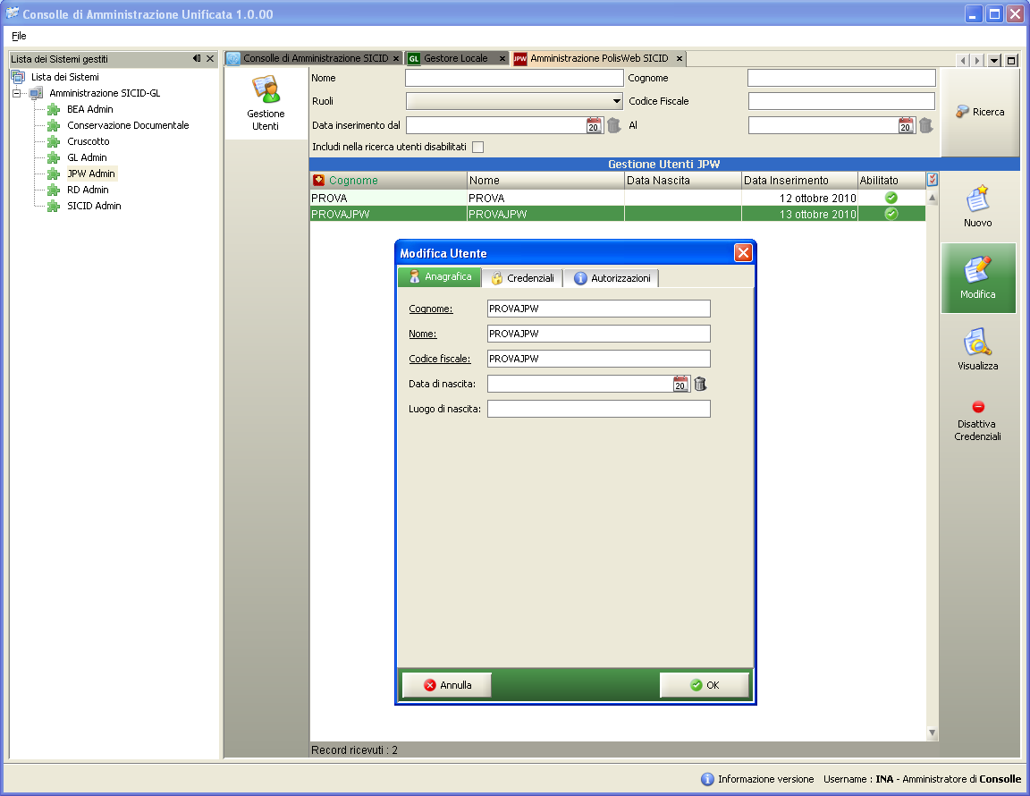 63 di Figura 40 - Modifica Utente JPW I campi della finestra sono modalità editabile per consentire la modifica dei dati. Al termine dell operazione cliccare sul bottone Ok.