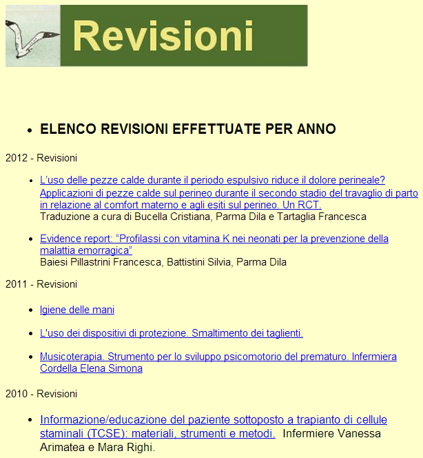 Il sito è interamente in italiano, e offre traduzioni di articoli tratti dalla letteratura internazionale, sia pratiche condotte all interno