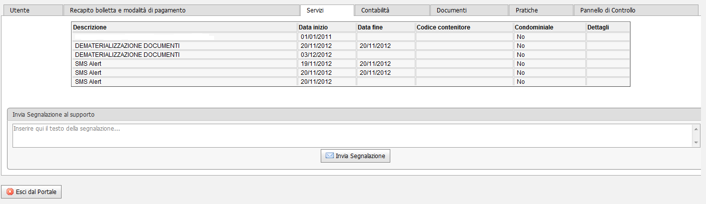 All attivazione del servizio sulla sezione servizio apparirà una riga che indicata la data alla la de materializzazione è stata accettata, come si vede nell immagine di seguito riportata: Anche nell