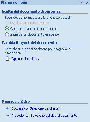 117 Stampa unione etichette: passaggio 1 di 6 Nel secondo passaggio seleziona l opzione per utilizzare il documento corrente.