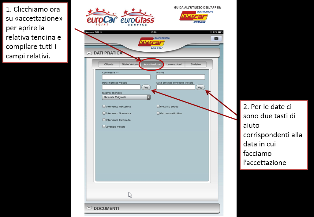 CLICCARE ACCETTAZIONE PER APRIRE LA TENDINA E COMPILARE TUTTI I CAMPI NECESSARI NB.