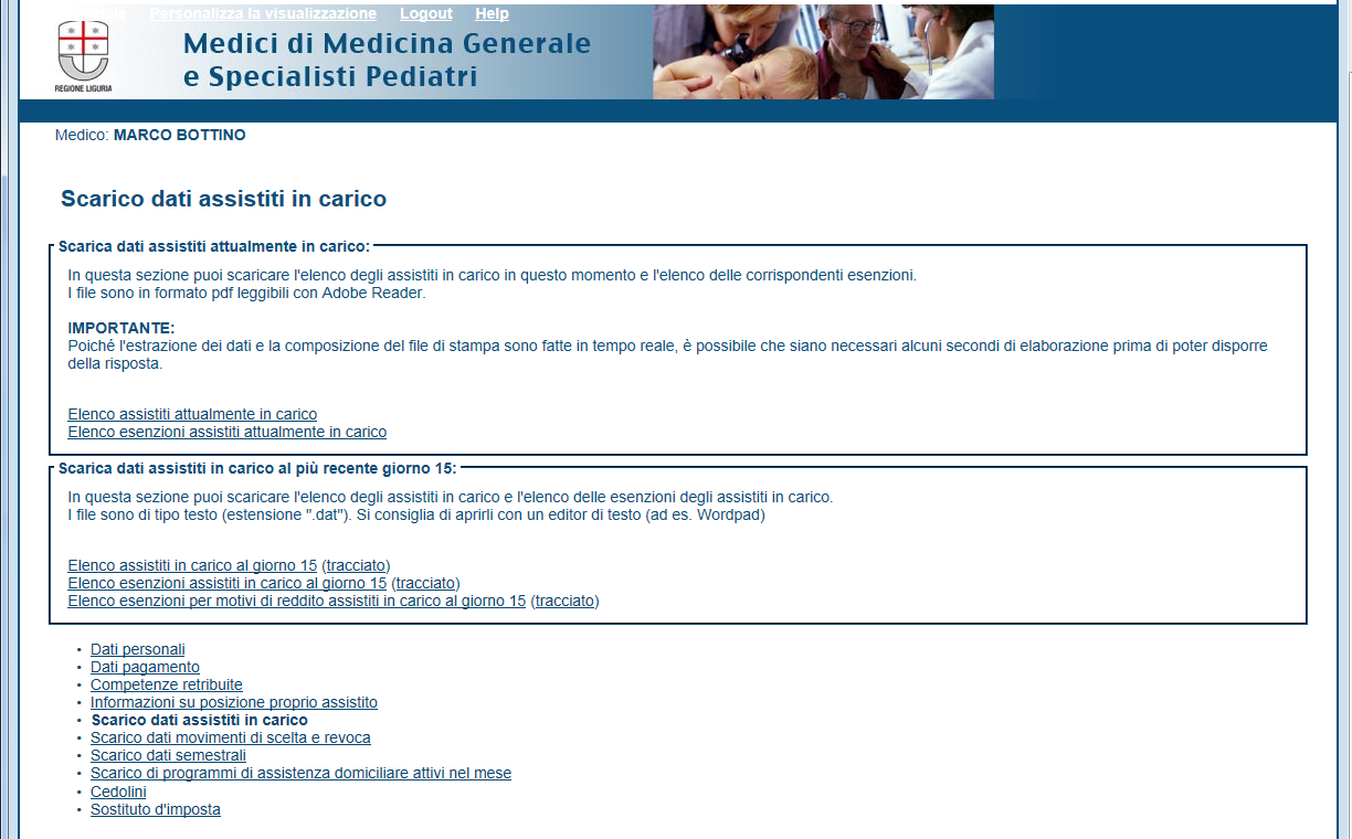 Pagina per lo SCARICO dei DATI degli ASSISTITI in CARICO Le richieste che è possibile fare nella pagina relativa ai dati dei propri assistiti e delle relative esenzioni sono di due tipi, tra loro