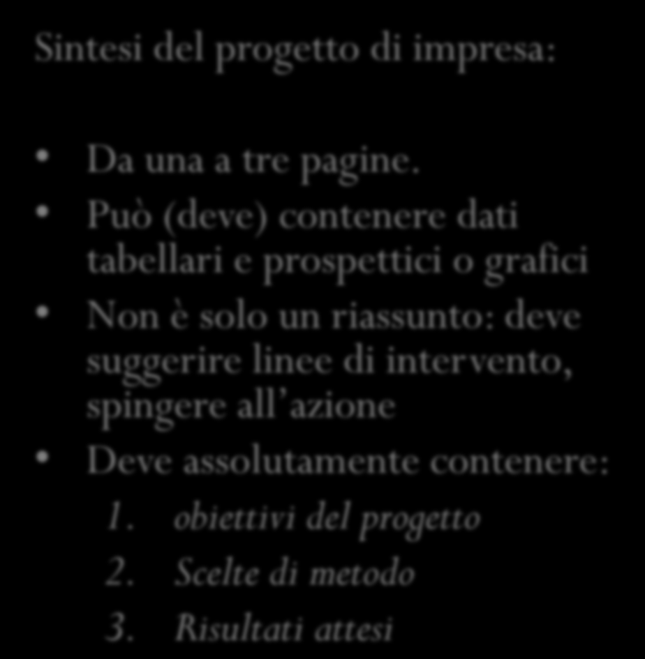 Opportunità dell idea di business Executive Summary Profilo Aziendale Financials Settore di riferimento Ambiente competitivo Piano di Marketing Strategia Proiezioni Economiche Indici e valutazioni