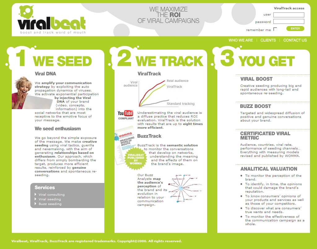 VIRALBEAT ViralBeat è una start-up italiana del web 2.0 fondata da protagonisti riconosciuti del marketing non-convenzionale, che si occupa di seeding e tracking delle campagne virali.