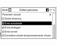 68 Navigazione Le impostazioni selezionate verranno prese in considerazione per il calcolo del percorso se Più economico è attualmente selezionato, vedere sopra.