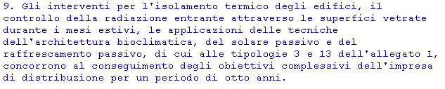 regole per la cogenerazione Soglie minime per tipo di progetto Tipologia di