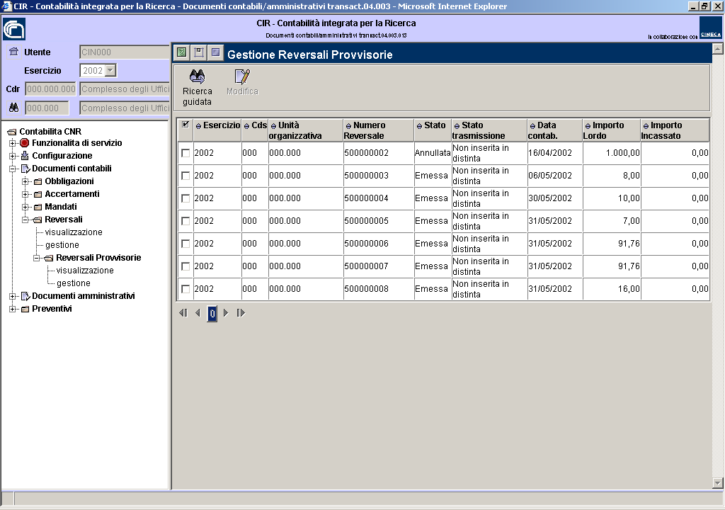Le reversali provvisorie sono quelle che il sistema costituisce automaticamente al momento in cui il CNR (uo 999.000) emette dei mandati di accreditamento verso i cds.