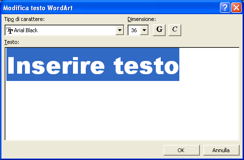 Nella finestra di dialogo Modifica testo WordArt, si digita il testo desiderato.