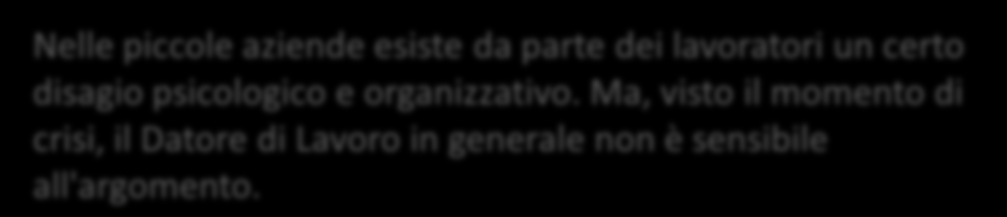 AREA COMMENTI Manca l'informazione globale sul tema, a livello nazionale e territoriale. Viene sottovalutato l'argomento da tutti.