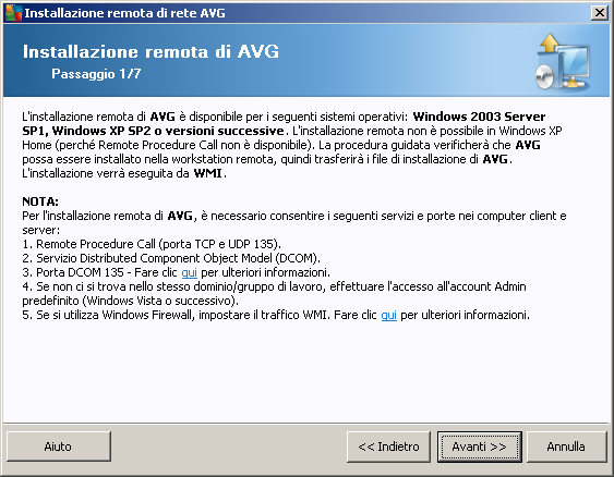 4.4. Installazione di rete remota Per una corretta installazione remota, la procedura guidata innanzitutto controlla se AVG è già presente sulla workstation di destinazione, quindi trasferisce i file