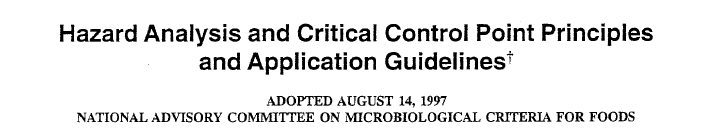 Haccp- PRINCIPIO 6 : Determinare le procedure di verifica Validation of HACCP plan To determine that the plan is scientifically and technically sound, that all hazards have