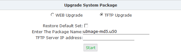 7.7.2 Aggiornamento via TFTP Cliccare System -> Upgrade -> TFTP Upgrade : Riferimento: Voci Spoegazione Restore Default Set Enter The Package Name TFTP Server IP address