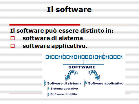 IL SOFTWARE a cura di Giovanni Maci Il software è l insieme dei programmi in grado di far funzionare un computer o di elaborare informazioni con un elaboratore.