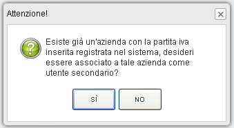 Se l azienda è nuova appare il seguente messaggio: Premendo poi il tasto SÌ appare il messaggio: Se invece l azienda è già registrata appare il