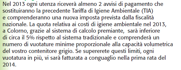 Modalità applicazione Tares 2013 SVUOTAMENTI MINIMI per UTENZE DOMESTICHE SVUOTAMENTI MINIMI per UTENZE NON DOMESTICHE bidoni carrellati 120 lt. N. 8 SVUOTAMENTI MINIMI ANNUI pattumiere 40 lt.