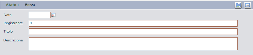 In automatico viene registrata la informazione il registrante, derivata dalla informazione di chi è al momento collegato al sistema. Questa informazione non può essere modificata.