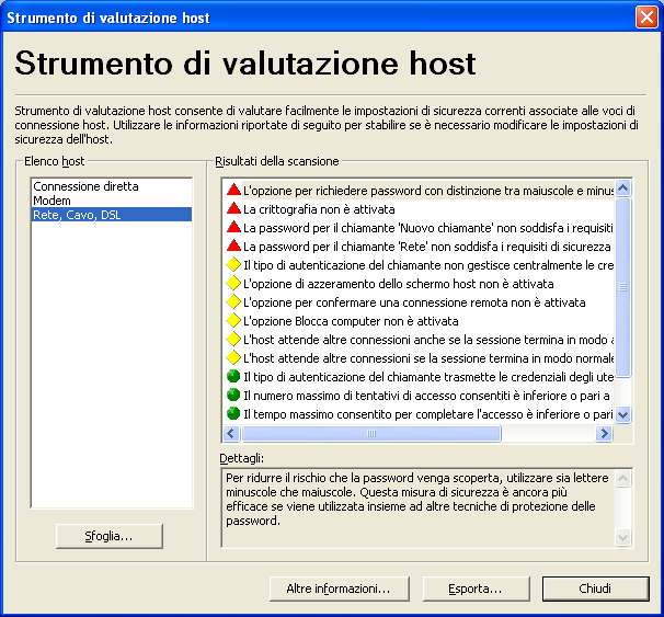 254 Sicurezza del computer e delle sessioni Modalità di valutazione della sicurezza dell'host Modalità di valutazione della sicurezza dell'host Lo Strumento di valutazione host consente di