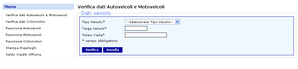 Verifica Dati Autoveicoli e Motoveicoli Il servizio permette ad un officina autorizzata, di verificare la correttezza dei dati del veicolo da revisionare,