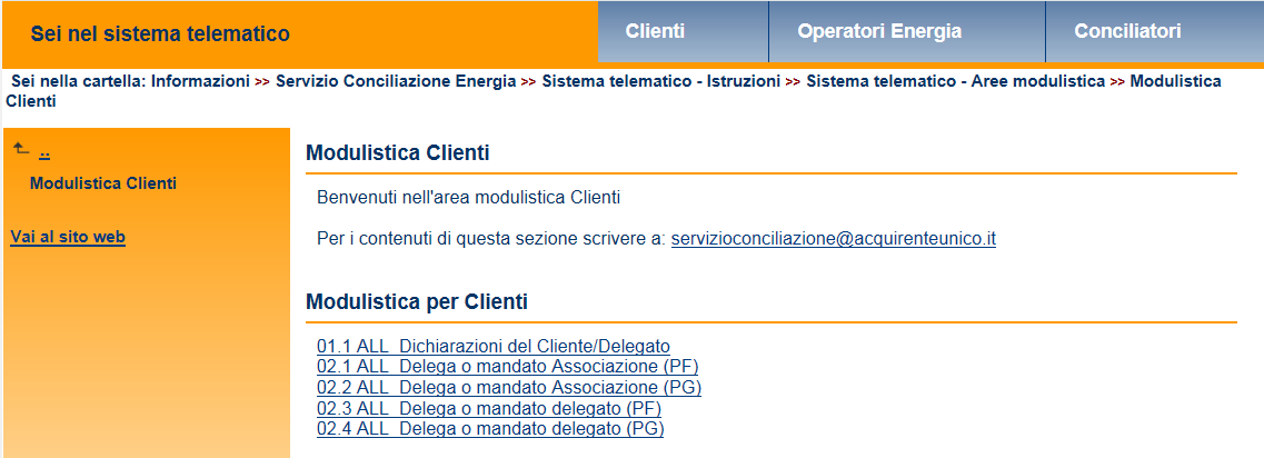 I seguenti allegati sono sempre richiesti per avviare la pratica: (A) (B) (C) (D) (E) Copia documento d identità del Cliente in corso di validità Copia Reclamo OPPURE della Richiesta di rettifica di