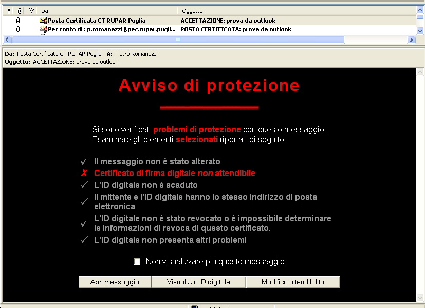 4. Verifica Attendibilità ed integrità di un messaggio contenente firma digitale Nella ricezione di un messaggio sottoscritto con firma digitale (come i messaggi di PEC, le ricevute, gli avvisi, etc.