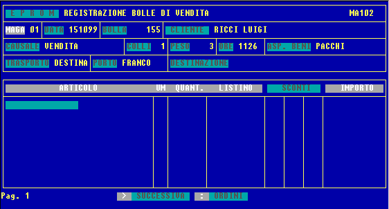 NUMERO DI COLLI PESO ORE Queste informazioni devono corrispondere a quelle indicate sulla bolla; per quanto riguarda l'ora, viene proposta automaticamente quella ottenuta dall'orologio di sistema,