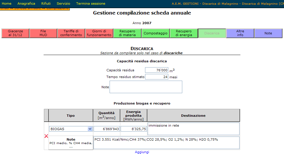 14 Menù Rifiuti - Scheda annuale/compilazione - Discarica 14a: Capacità residua della discarica: indicare i dati relativi alla volumetria e al tempo di esaurimento residuo stimato 14b: Tipo: