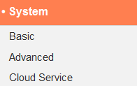 IV-7. Sistema Il menu "Sistema" si compone di tre categorie, "Base", "Avanzate" e "Servizio Cloud". Selezionare una categoria e seguire il relativo capitolo per ulteriori informazioni. IV-7-1.