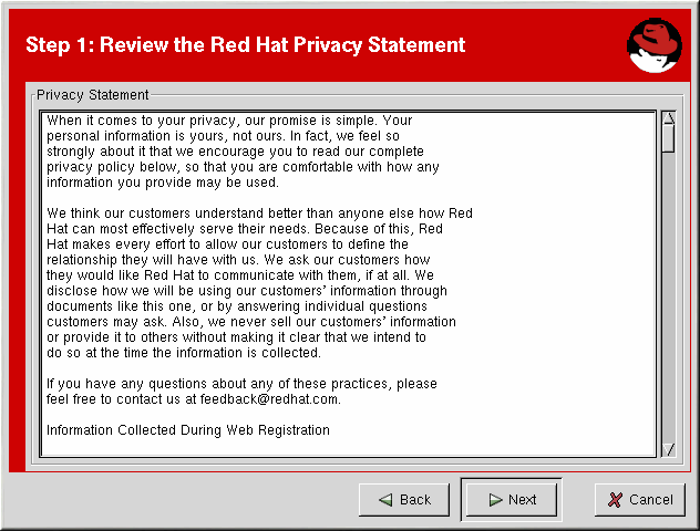 Red Hat Network Registration Client Figura A.4. Schermata di benvenuto Red Hat è impegnata a fondo per la protezione della vostra privacy (consultate Figura A.