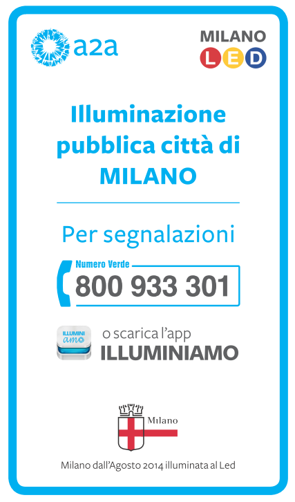 Milano a LED Adesivi per i pali dell IP Adesivo da applicare su i pali dell illuminazione pubblica in modo diffuso (uno ogni tre pali circa) Diffondere e informare