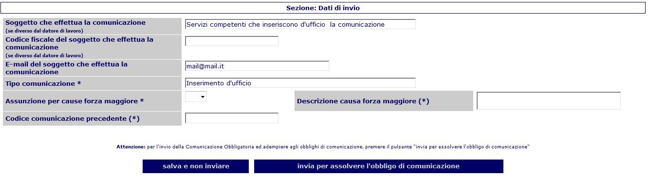 Il form è composto dai seguenti campi: Soggetto che effettua la comunicazione: campo precompilato automaticamente con la dicitura: Servizi competenti che inseriscono d ufficio la comunicazione.