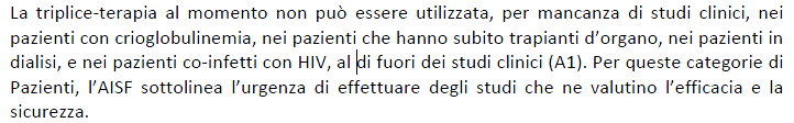 Utilizzo PI nelle Special population (Coinfetti, ecc.) La scheda tecnica del Telparevir si limita a dire che ci sono dati limitati sull utilizzo nei co-infetti HIV-HCV ma non ne vieta l utilizzo.