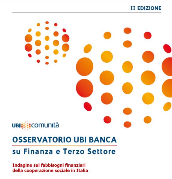 Osservatorio UBI Comunità sul terzo settore Dal 2011 UBI Banca, con il contributo scientifico di AICCON (Associazione Italiana per la promozione della Cultura e della Cooperazione e del Non