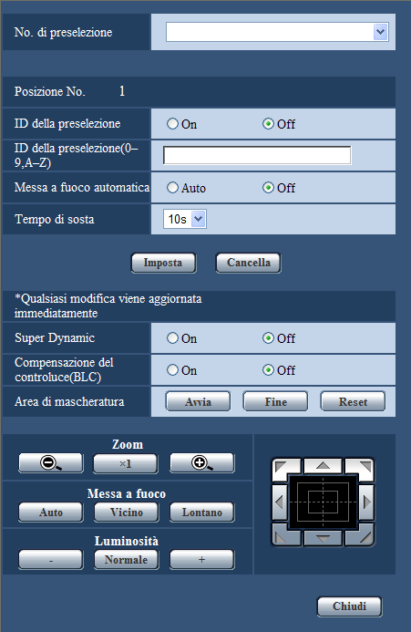 11 Configurazione delle impostazioni riguardanti le immagini e l audio [Immagine/Audio] IMPORTANTE Quando il fattore di zoom è 90x o superiore, l impostazione delle posizioni preselezionate si