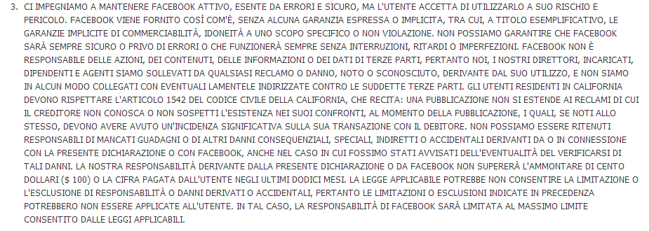 Assenza di garanzie La maggior parte dei social network declina ogni