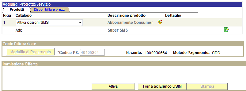 Attivazione opzioni OLD 2/3 SELEZIONE OPZIONE Clicca «Modifica Prodotti e Servizi» Seleziona