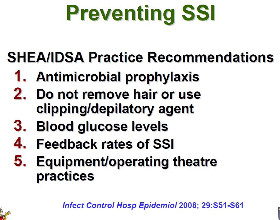 PREVENZIONE DELLE INFEZIONI DEL SITO CHIRURGICO RACCOMANDAZIONI SHEA/IDSA 1.PROFILASSI ANTIBIOTICA 2.TRICOTOMIA 3.CONTROLLO DELLA GLICEMIA 4.