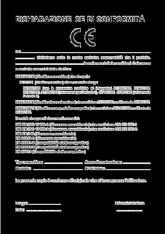 disposizioni interne che saranno applicate per mantenere la conformità delle macchine alle disposizioni della direttiva Riferimenti legislativi: 2006/42/CE (Direttiva macchine) 2006/95/CE (Direttiva
