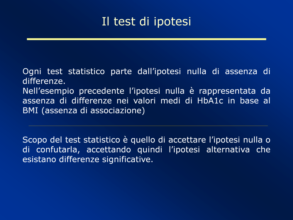 Tutti i test statistici partono dall ipotesi nulla che non esista una relazione fra le variabili in studio.