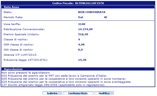 5) Classe di rischio ovvero la classe di rischio omogenea individuata con DM 1.2.2001, in base alle lavorazioni previste dalle Tariffe dei premi approvate con DM 12.