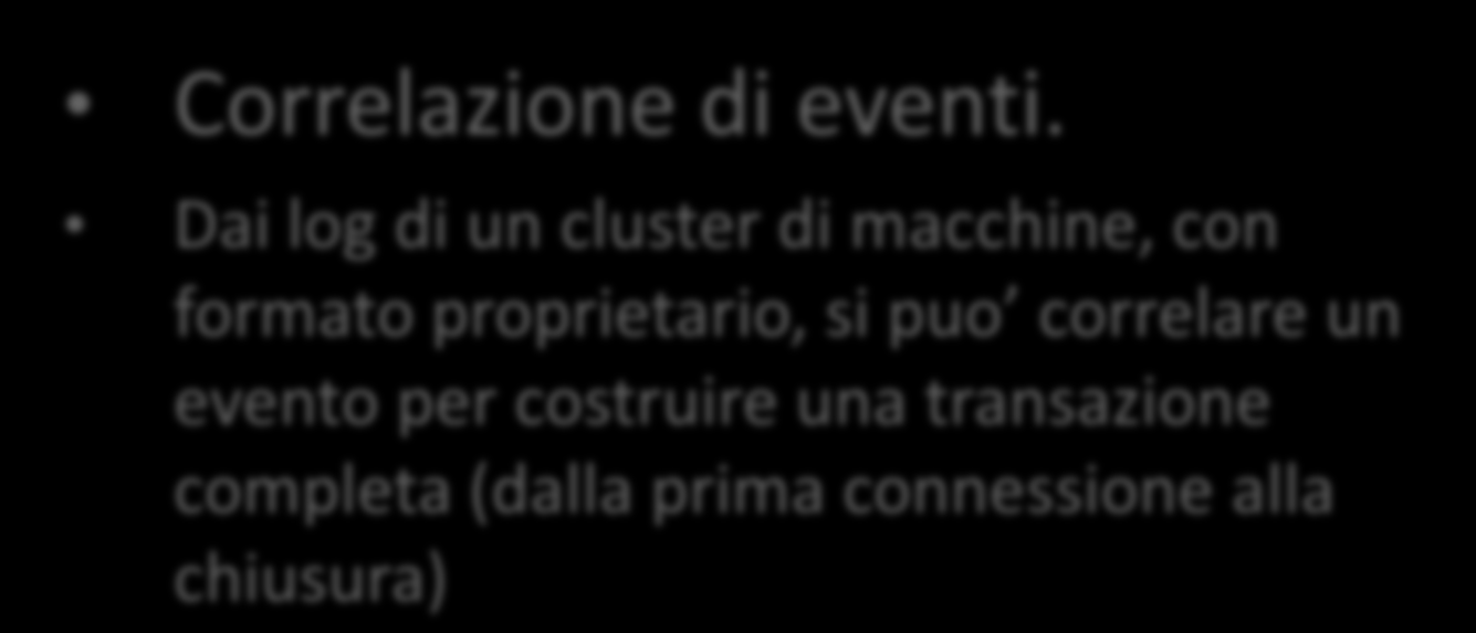 Analisi e correlazione dati (1) Correlazione di eventi.