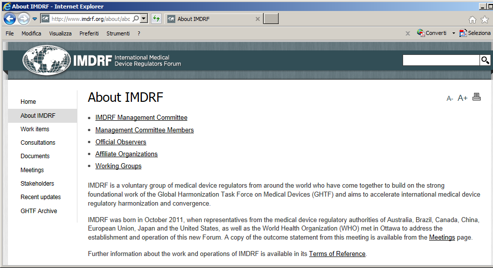 ARMONIZZAZIONE Global Harmonization Task Force (GHTF) 1992 International Medical Device Regulators Forum