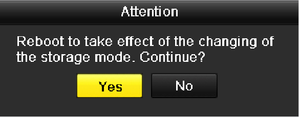 Impostare il parametro Mode su Group, come mostrato in Figura 10.12. Figura 10.12 Interfaccia Modalità di Memorizzazione 3. Cliccare sul pulsante Apply e seguire il messaggio in pop up. Figura 10.13 Messaggio di Richiesta di Riavvio 4.