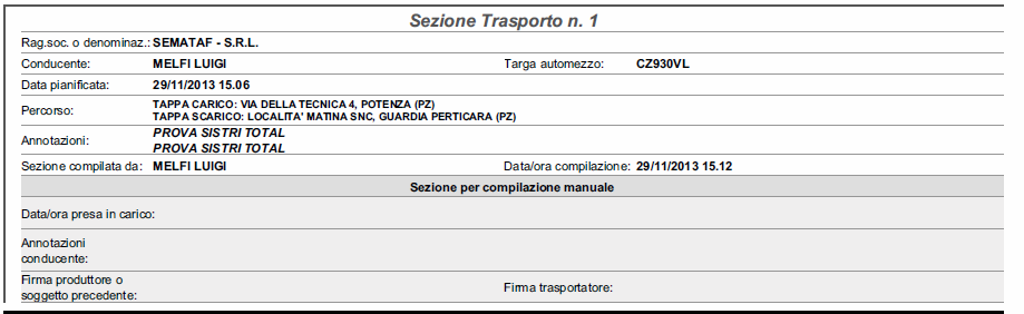 III FASE: carico del rifiuto procedura NON contestuale Le due copie vengono firmate (a mano) dal produttore e dal conducente nella sezione specifica della SAM 201 FIRMA delle 2 copie cartacee della